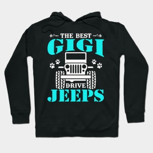 The Best Gigi Drive Jeeps Cute Dog Paws Jeep Lover Jeep Men/Women/Kid Jeeps Hoodie